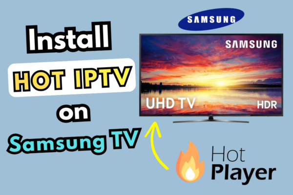 Install Hot IPTV on Samsung TV in 5 Minutes