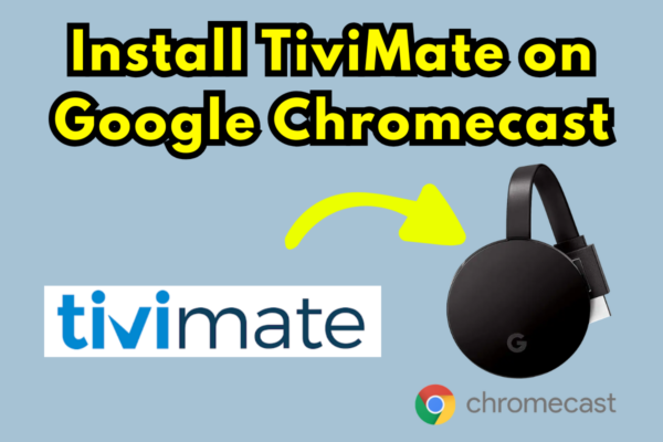 Install TiviMate on Chromecast (Google TV) 2026